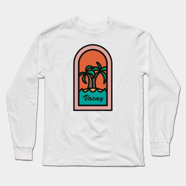 Vacay Long Sleeve T-Shirt by orborb